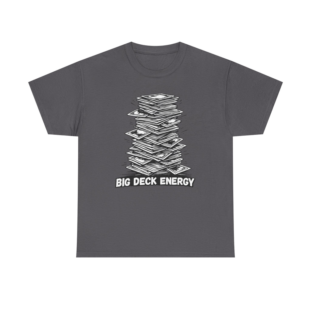 Gray t-shirt with a graphic of a stack of cards and 'BIG DECK ENERGY' text on a white background
