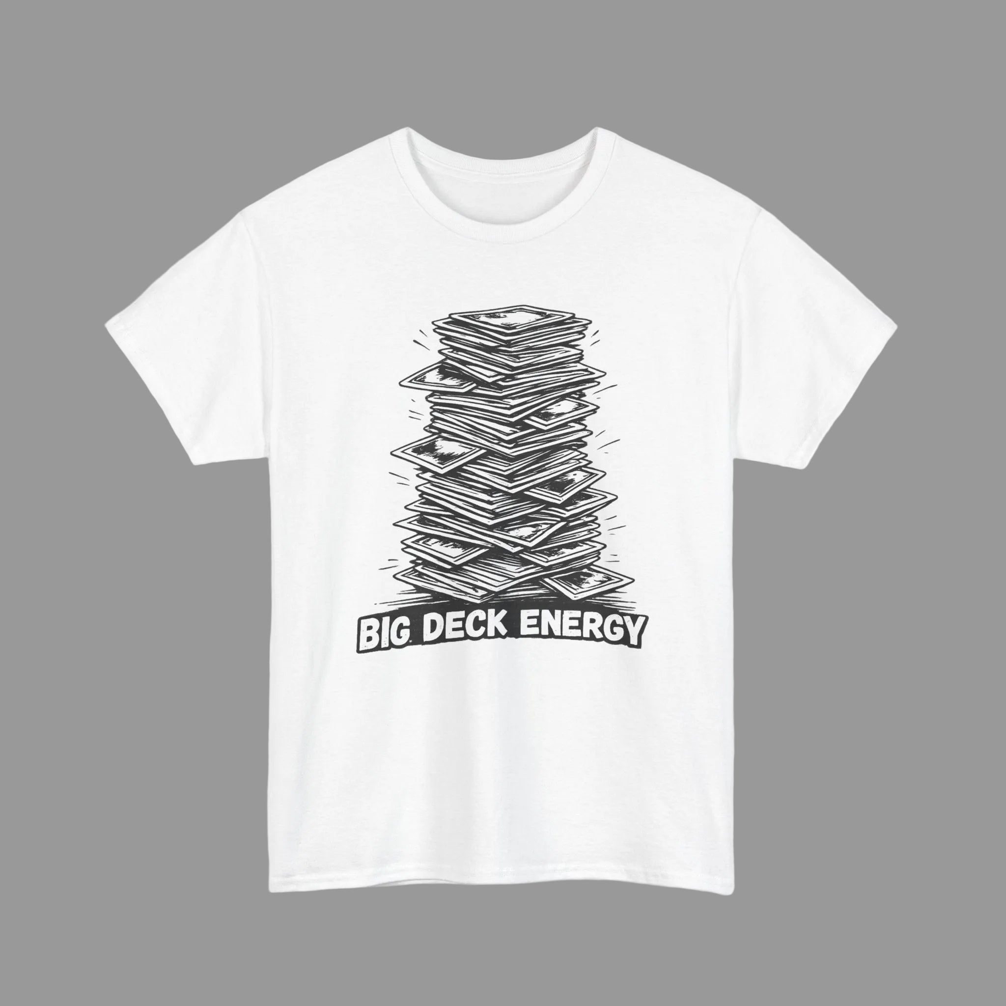 White t-shirt with a graphic of a stack of cards and 'BIG DECK ENERGY' text on a white background