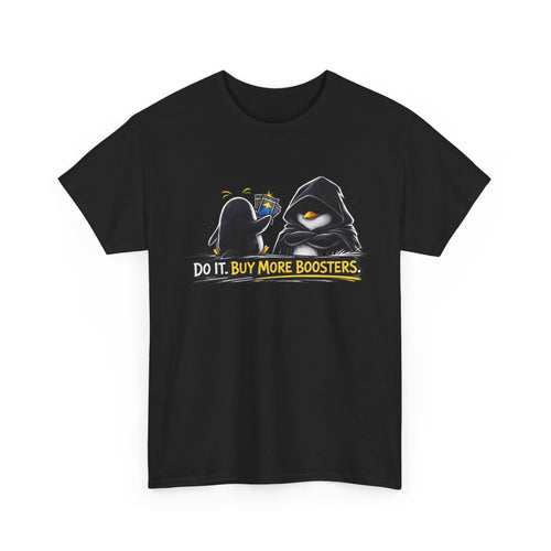 Black t-shirt with graphic design and text 'Do it, Buy More Boosters' on a white background