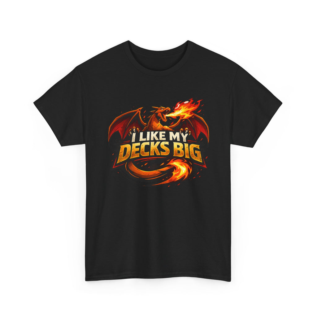 Black t-shirt with a dragon graphic and text 'I Like My Decks Big' on a white background