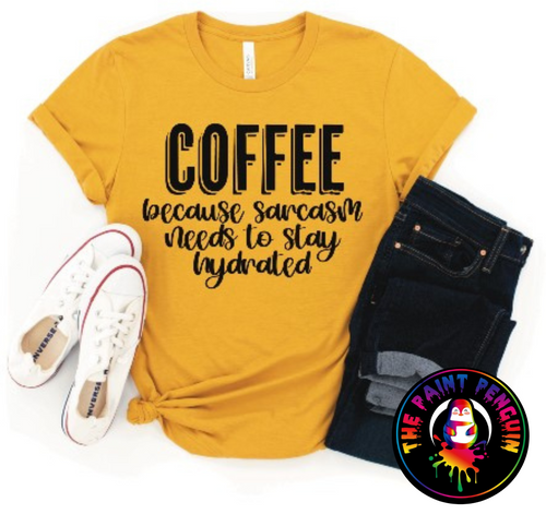 Coffee because sarcasm needs to stay hydrated Graphic image 0